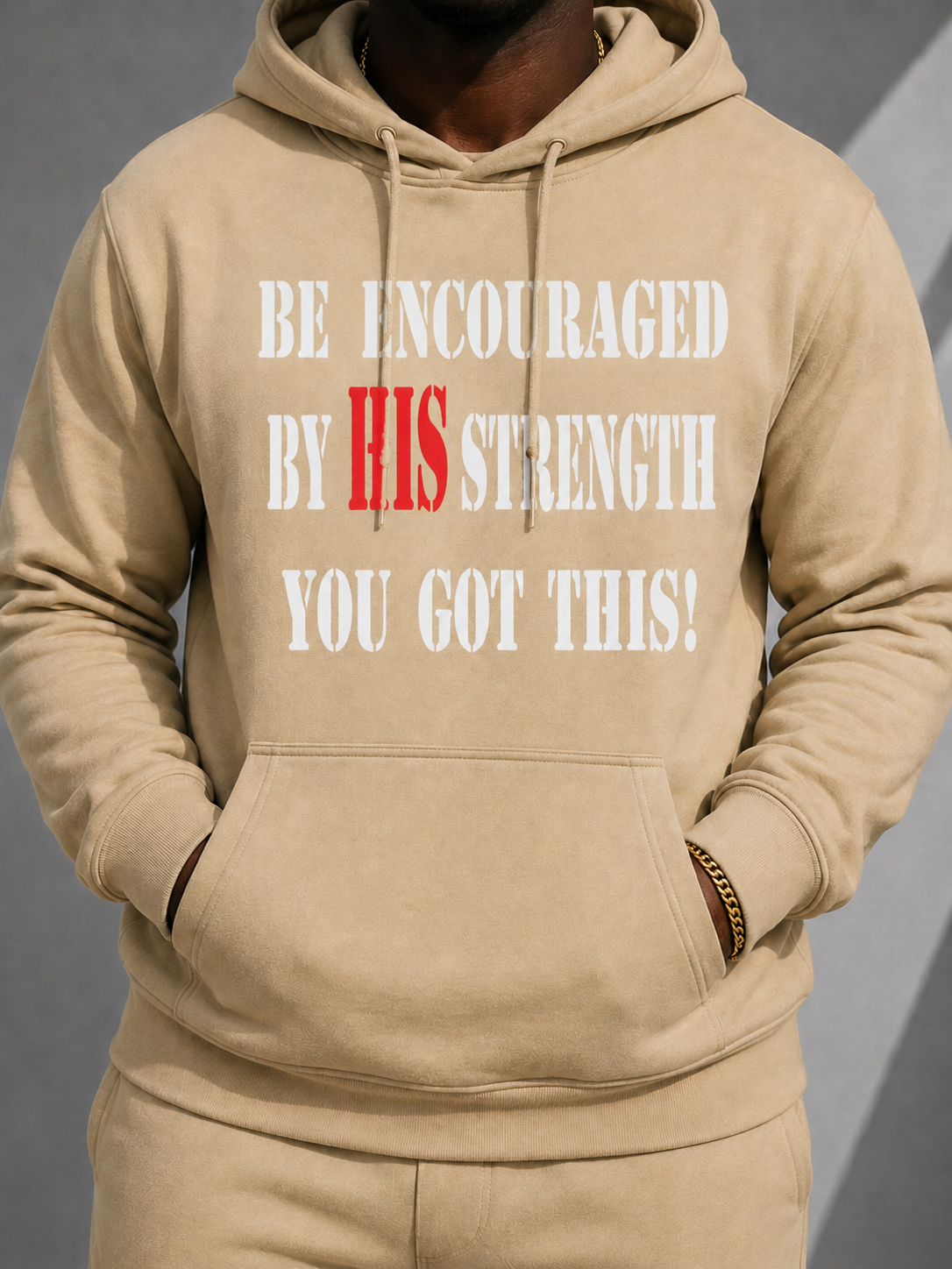 Be Encouraged By HIS Strength You Got This! Hoodie