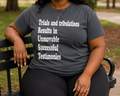 T.R.U.S.T. Trials and tribulations Results in Unmovable Successful Testimonies