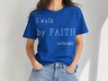 I Walk By Faith Not By Sight