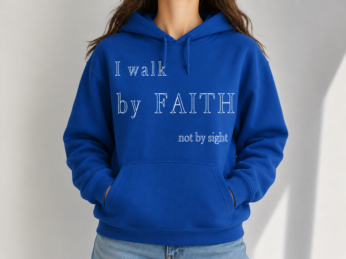 I Walk By Faith Hoodie