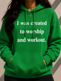 I Was Created To Worship And Workout Hoodie