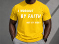 I Workout By Faith Not By Sight