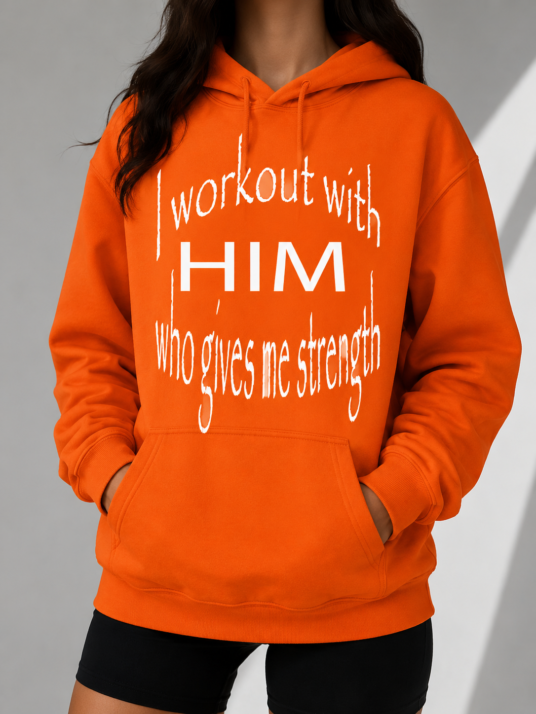 I Workout With Him Who Gives Me Strength Hoodie