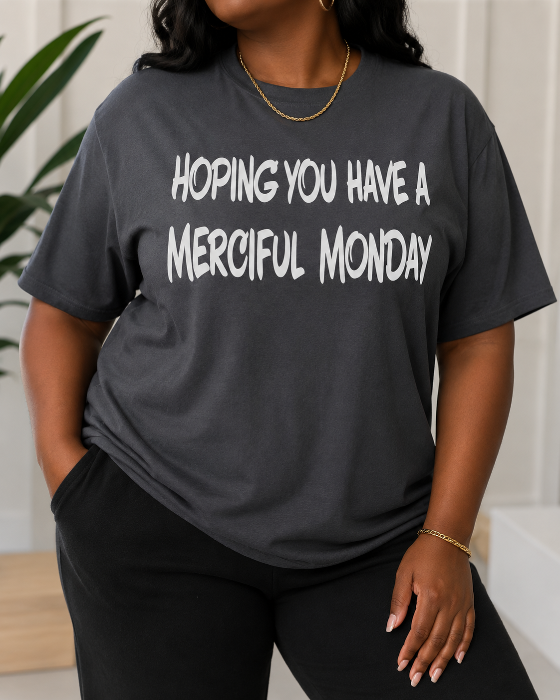 Hoping You Have A Merciful Monday