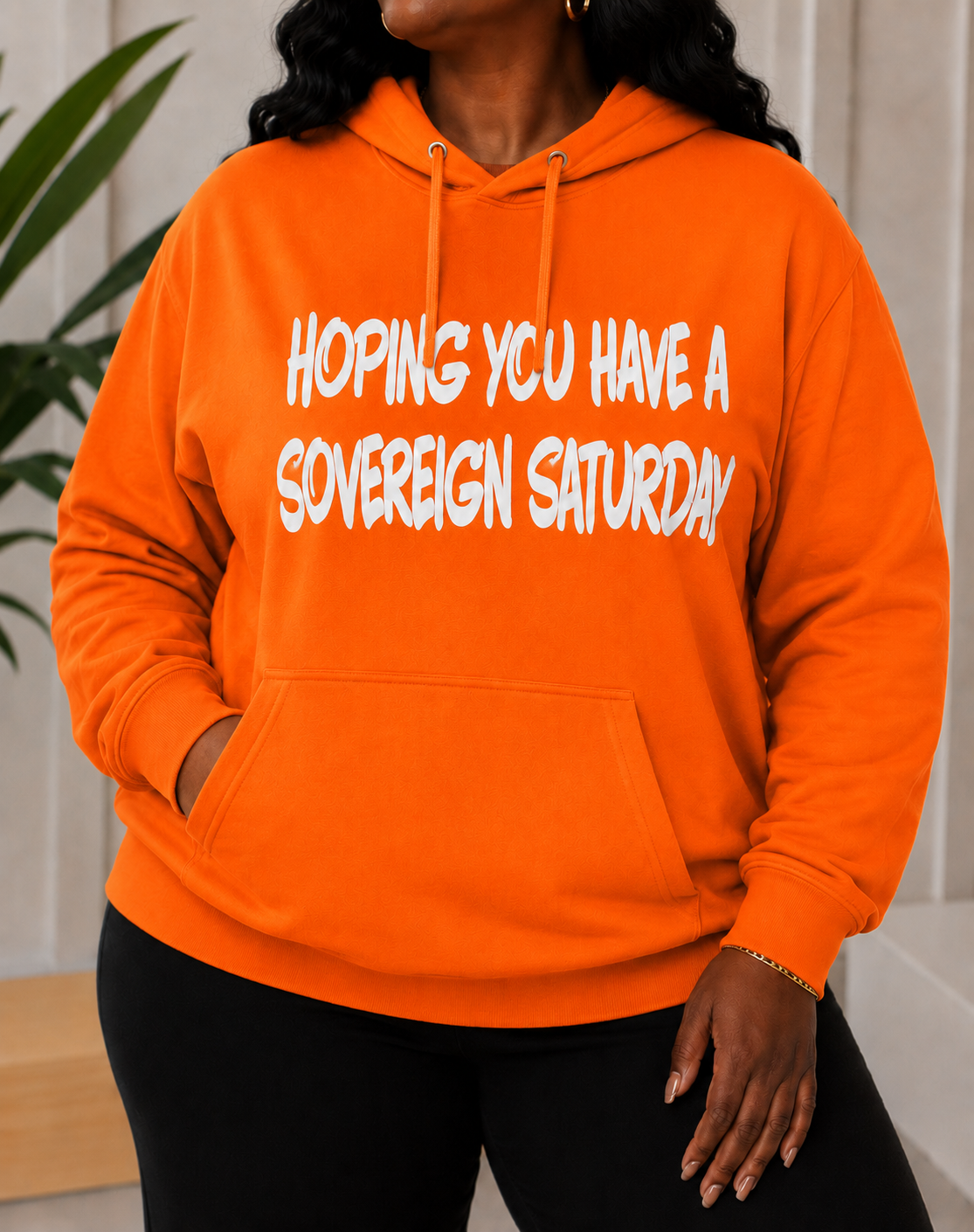 Hoping You Have A Sovereign Saturday Hoodie