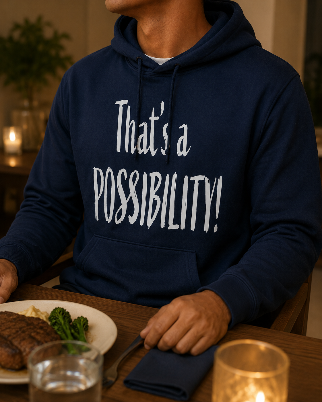 That's A Possibility Hoodie